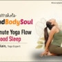 International Yoga Day: 5-minute Yoga Flow for Good Sleep